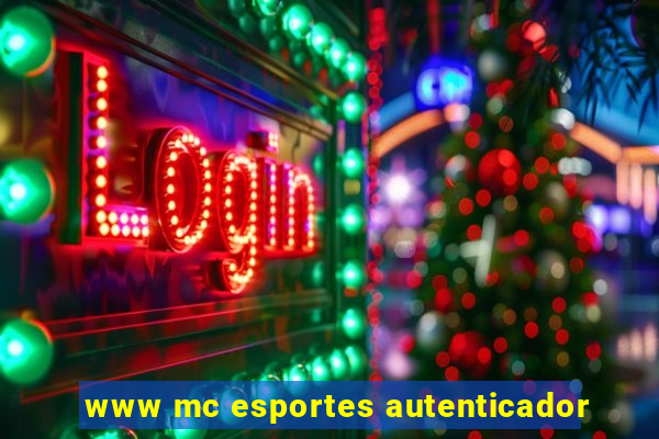 www mc esportes autenticador